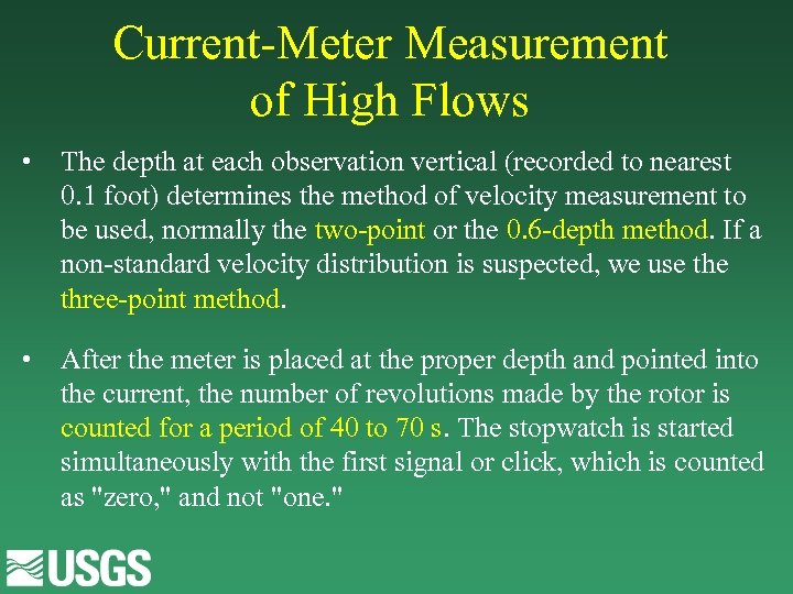 Current-Meter Measurement of High Flows • The depth at each observation vertical (recorded to