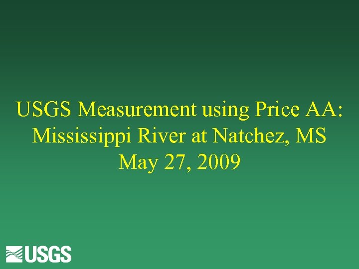 USGS Measurement using Price AA: Mississippi River at Natchez, MS May 27, 2009 