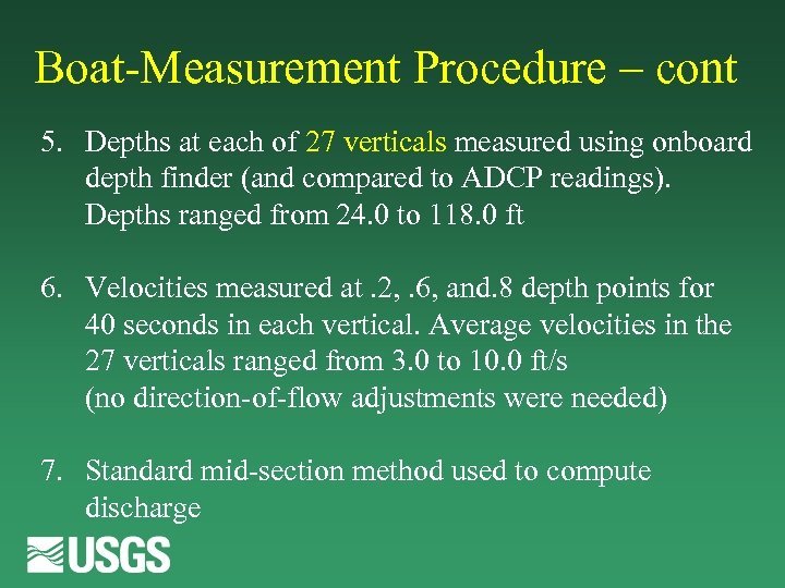 Boat-Measurement Procedure – cont 5. Depths at each of 27 verticals measured using onboard