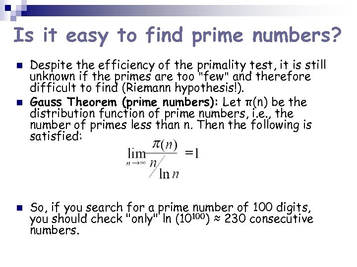 Is it easy to find prime numbers? n n n Despite the efficiency of