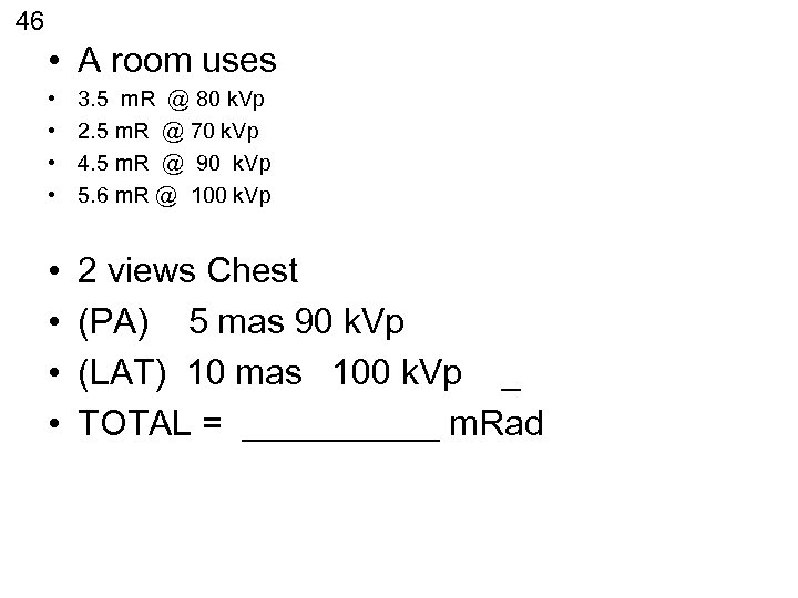 46 • A room uses • • 3. 5 m. R @ 80 k.