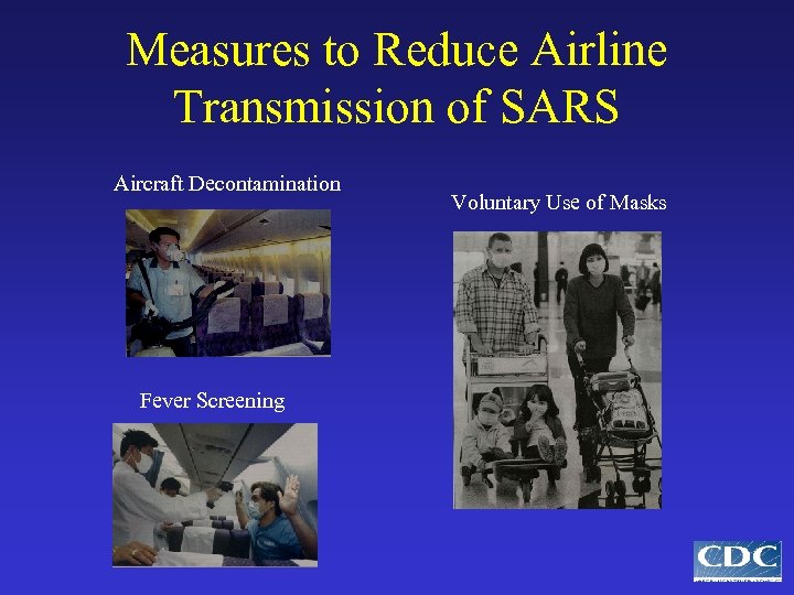 Measures to Reduce Airline Transmission of SARS Aircraft Decontamination Fever Screening Voluntary Use of