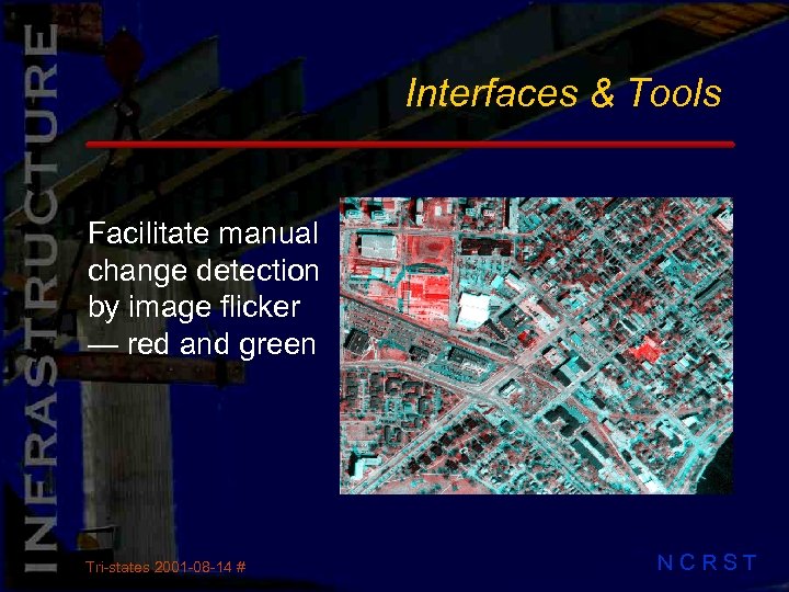 Interfaces & Tools Facilitate manual change detection by image flicker — red and green