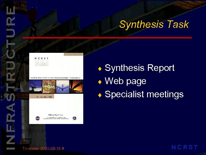 Synthesis Task ¨ Synthesis Report ¨ Web page ¨ Specialist meetings Tri-states 2001 -08