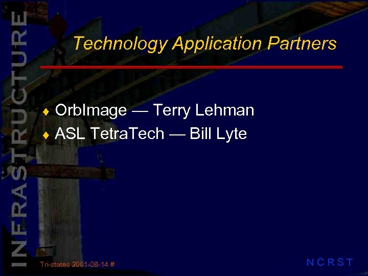 Technology Application Partners ¨ Orb. Image — Terry Lehman ¨ ASL Tetra. Tech —