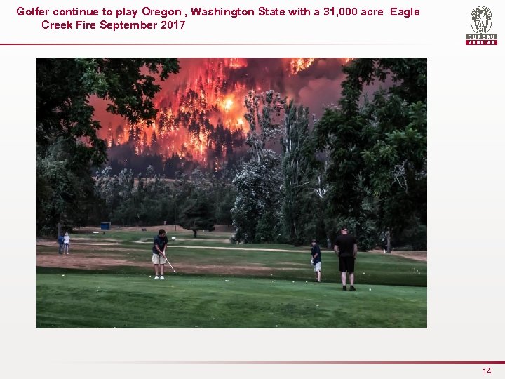 Golfer continue to play Oregon , Washington State with a 31, 000 acre Eagle