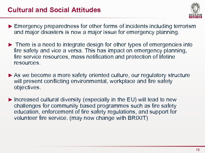 Cultural and Social Attitudes ► Emergency preparedness for other forms of incidents including terrorism