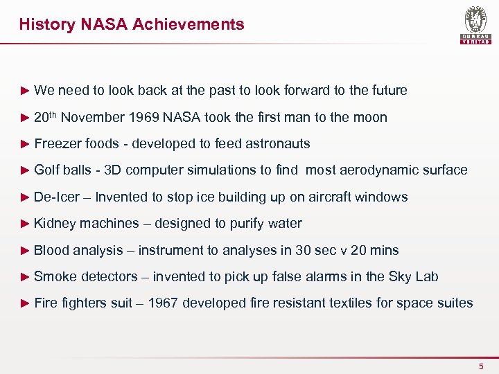 History NASA Achievements ► We need to look back at the past to look