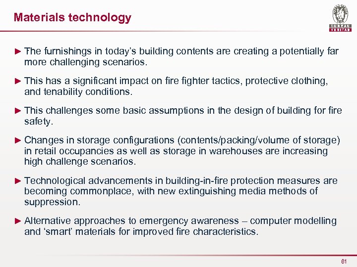 Materials technology. ► The furnishings in today’s building contents are creating a potentially far