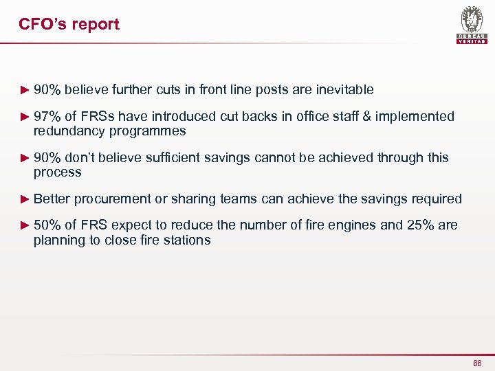 CFO’s report ► 90% believe further cuts in front line posts are inevitable ►