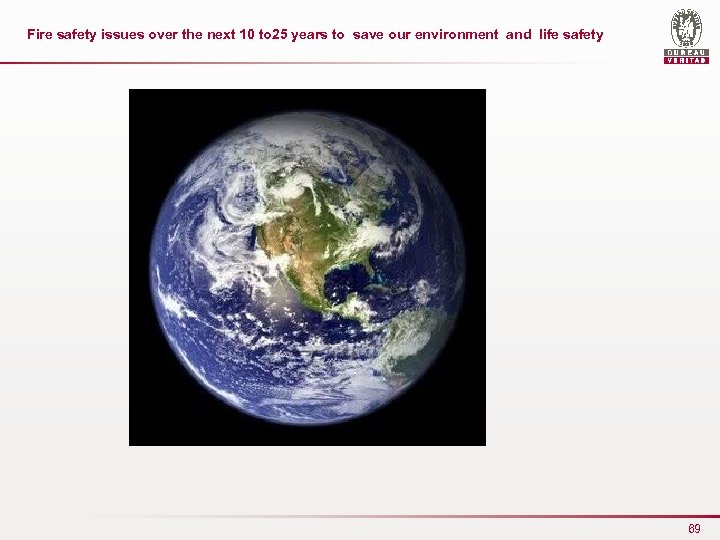 Fire safety issues over the next 10 to 25 years to save our environment