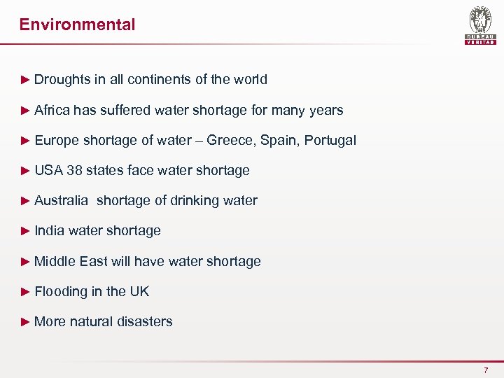 Environmental ► Droughts in all continents of the world ► Africa has suffered water