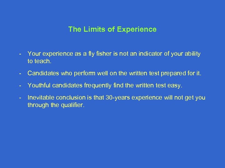 The Limits of Experience - Your experience as a fly fisher is not an