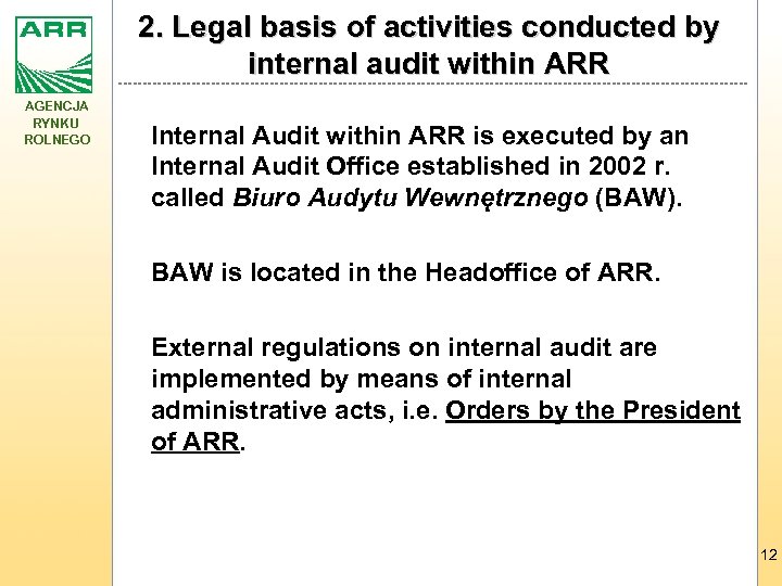 2. Legal basis of activities conducted by internal audit within ARR AGENCJA RYNKU ROLNEGO