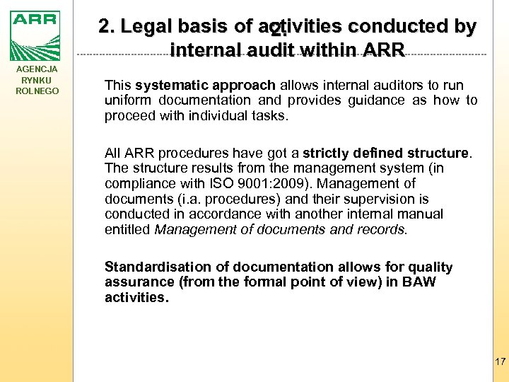 2. Legal basis of activities conducted by 2. internal audit within ARR AGENCJA RYNKU