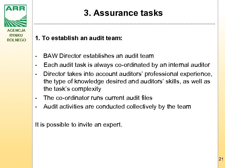 3. Assurance tasks AGENCJA RYNKU ROLNEGO 1. To establish an audit team: - -