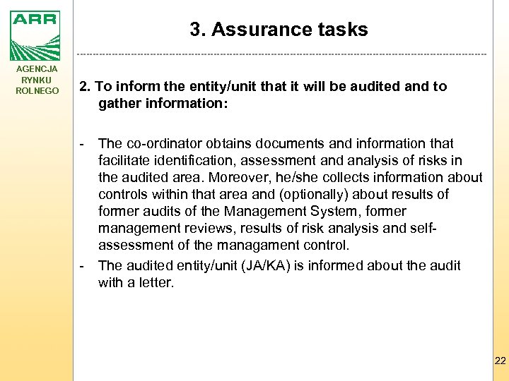 3. Assurance tasks AGENCJA RYNKU ROLNEGO 2. To inform the entity/unit that it will