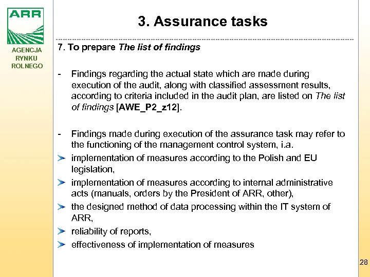 3. Assurance tasks AGENCJA RYNKU ROLNEGO 7. To prepare The list of findings -