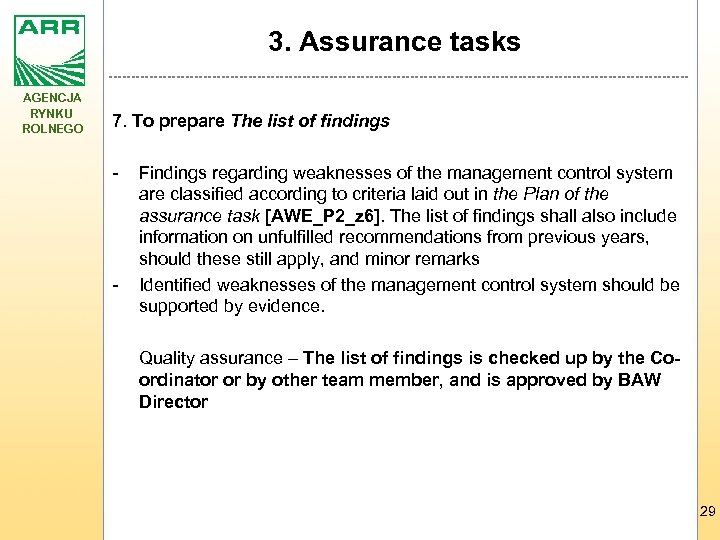 3. Assurance tasks AGENCJA RYNKU ROLNEGO 7. To prepare The list of findings -