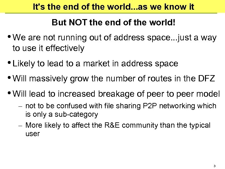 It's the end of the world. . . as we know it But NOT