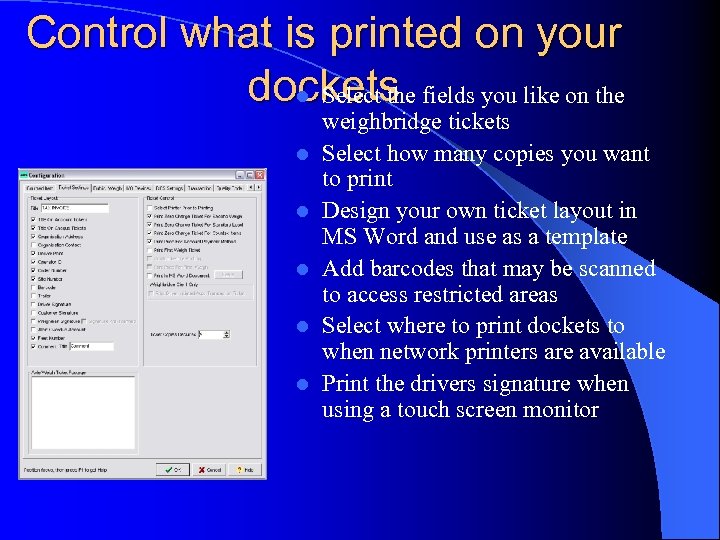 Control what is printed on your dockets fields you like on the l Select