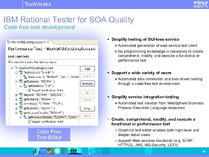 Tech. Works IBM Software Group | Rational software IBM Rational Tester for SOA Quality