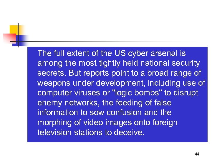 n The full extent of the US cyber arsenal is among the most tightly