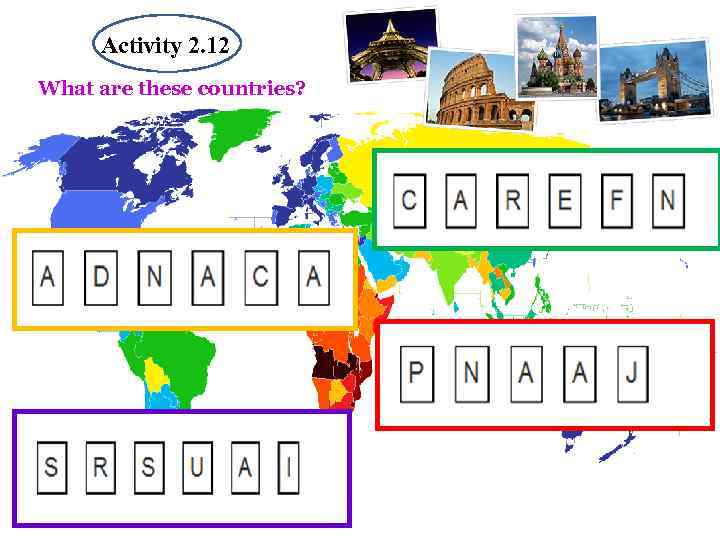 Activity Activit 1. 1 Activity 2. 12 1. 1 What are these countries? 