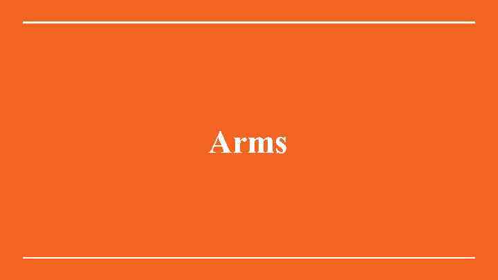 Arms 