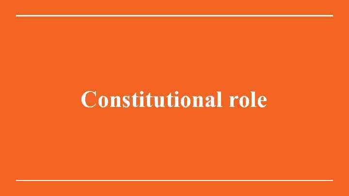 Constitutional role 