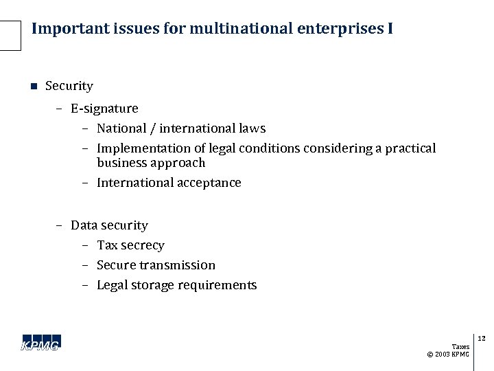 Important issues for multinational enterprises I n Security – E-signature – National / international