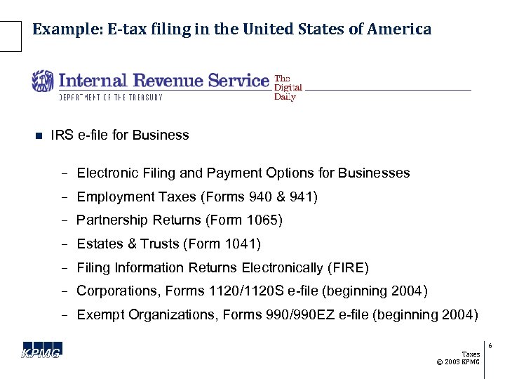Example: E-tax filing in the United States of America n IRS e-file for Business