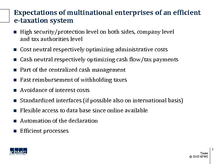 Expectations of multinational enterprises of an efficient e-taxation system n High security/protection level on