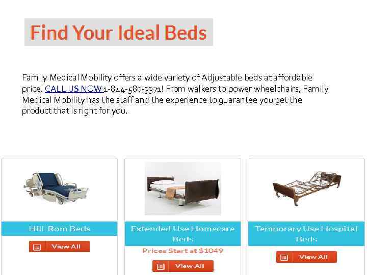 Family Medical Mobility offers a wide variety of Adjustable beds at affordable price. CALL