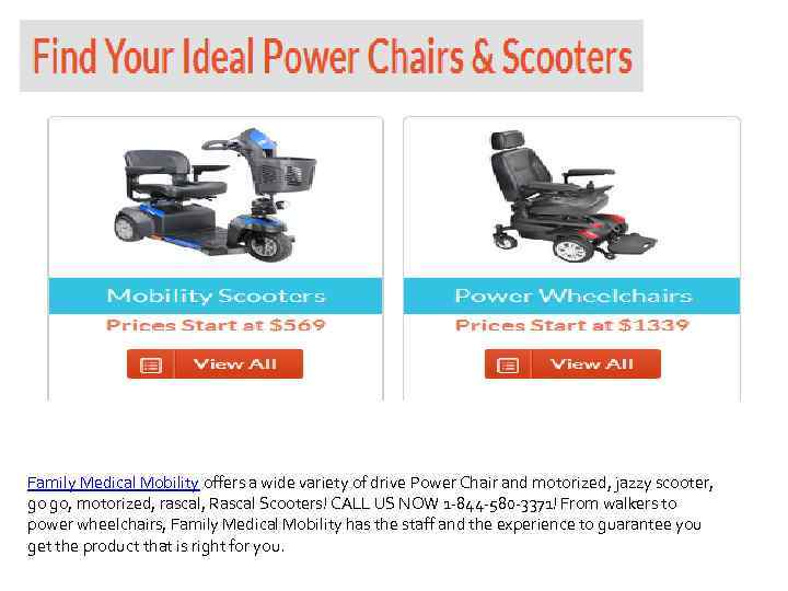 Family Medical Mobility offers a wide variety of drive Power Chair and motorized, jazzy