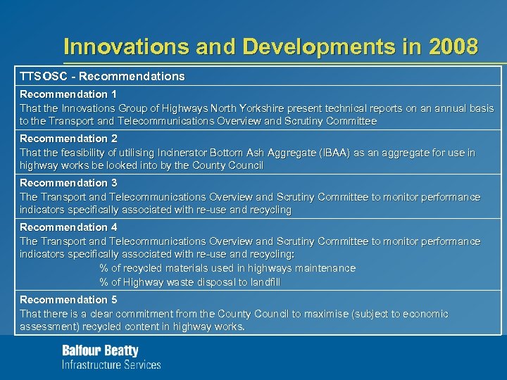 Innovations and Developments in 2008 TTSOSC - Recommendations Recommendation 1 That the Innovations Group