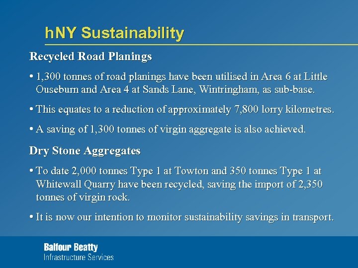 h. NY Sustainability Recycled Road Planings • 1, 300 tonnes of road planings have