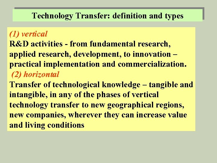 Technology Transfer: definition and types (1) vertical R&D activities - from fundamental research, applied