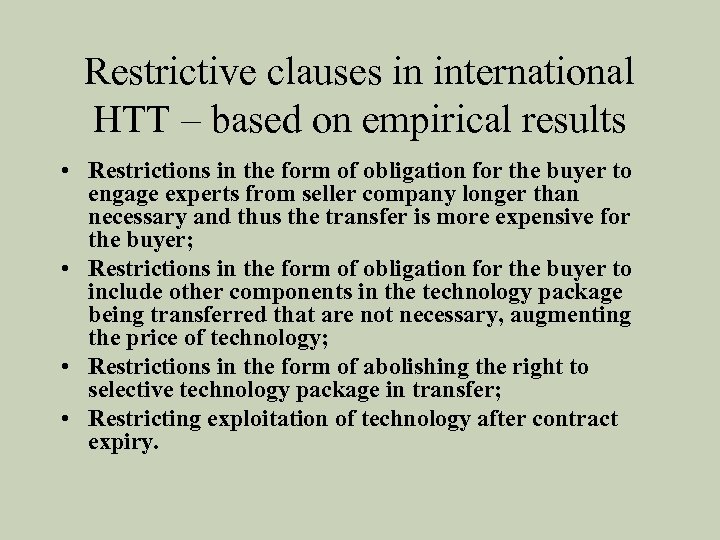 Restrictive clauses in international HTT – based on empirical results • Restrictions in the