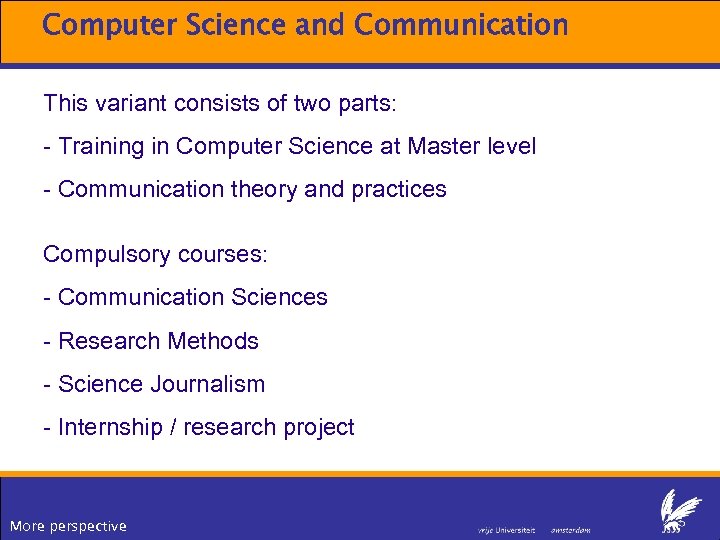 Computer Science and Communication This variant consists of two parts: - Training in Computer