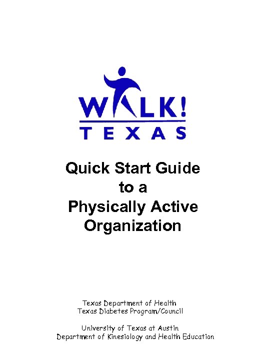Quick Start Guide to a Physically Active Organization Texas Department of Health Texas Diabetes