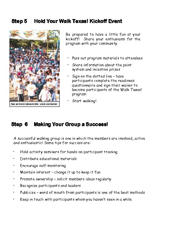Step 5 Hold Your Walk Texas! Kickoff Event Be prepared to have a little