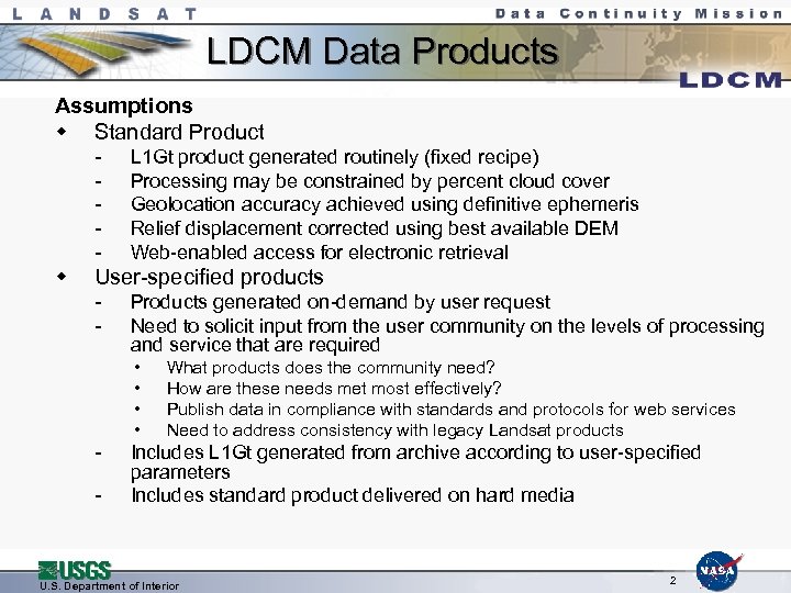 LDCM Data Products Assumptions w Standard Product - w L 1 Gt product generated