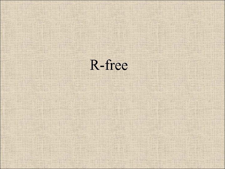 R-free 