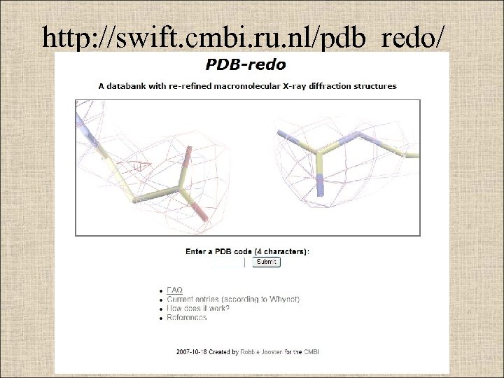 http: //swift. cmbi. ru. nl/pdb_redo/ 