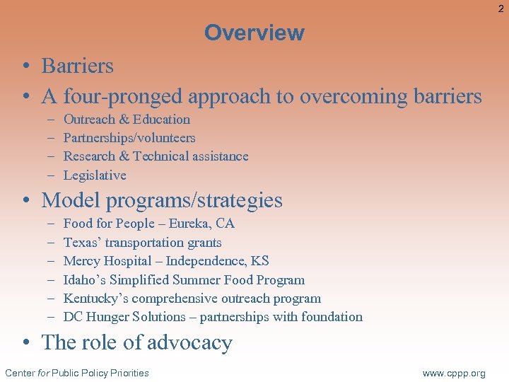 2 Overview • Barriers • A four-pronged approach to overcoming barriers – – Outreach