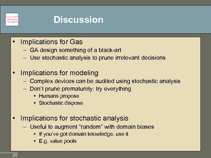 Discussion • Implications for Gas – GA design something of a black-art – Use