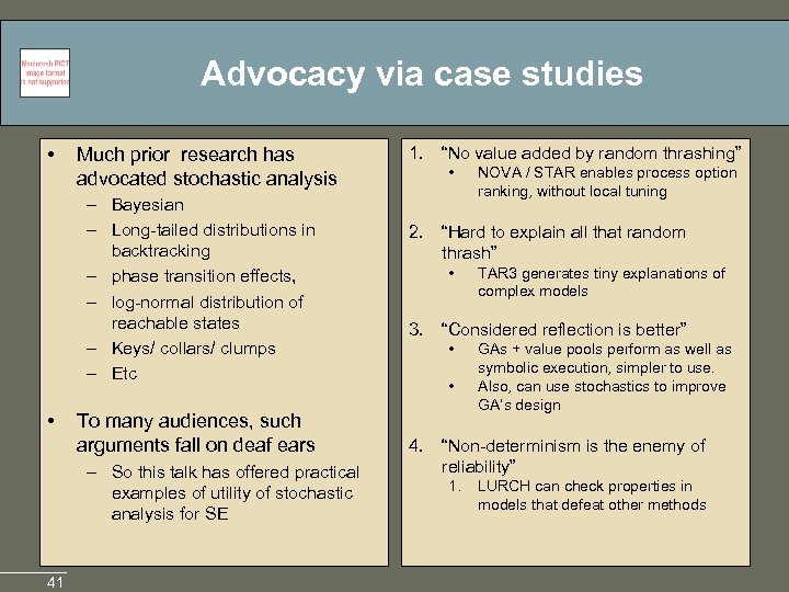 Advocacy via case studies • Much prior research has advocated stochastic analysis – Bayesian