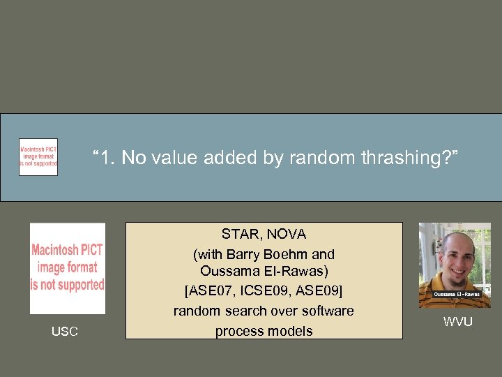 “ 1. No value added by random thrashing? ” USC STAR, NOVA (with Barry