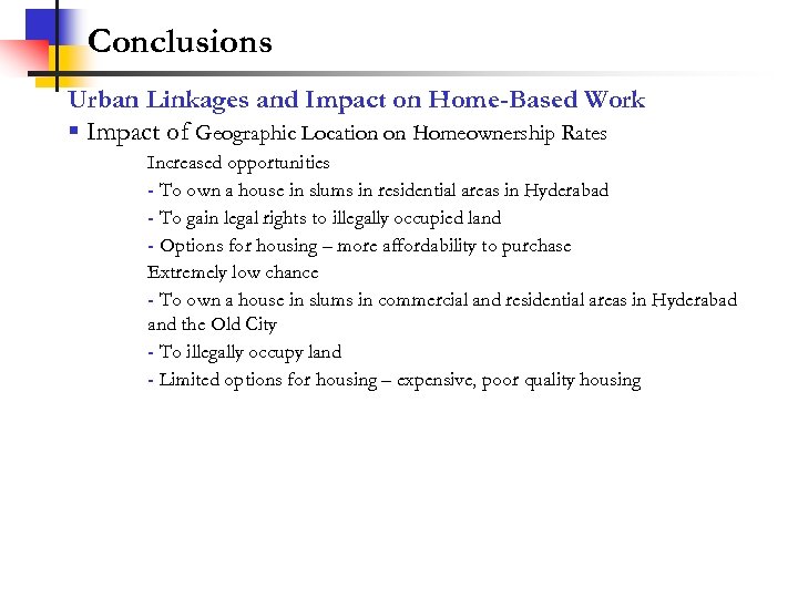 Conclusions Urban Linkages and Impact on Home-Based Work § Impact of Geographic Location on